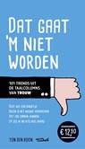 Dat gaat ‘m niet worden - Ton den Boon - 9789460774164