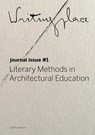 Writingplace Journal for Architecture and Literature 1 - Bruno Gil ; Oscar Andrade ; Willem de Bruijn ; Anca Matyike ; Christos Kakalis ; Katrin Recker ; Stephen Steyn ; Sumayya Vally ; Angeliki Sioli ; Matthew Cook ; Diana Rimniceanu ; Zhen Zhang - 9789462084360