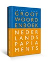 Groot woordenboek Nederlands-Papiaments - Florimon van Putte ; Igma van Putte - 9789462495005