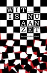 Wit is nu aan zet - Lida M. van den Broek - 9789463724654