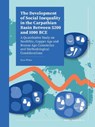 The Development of Social Inequality in the Carpathian Basin between 5200 and 1000 BCE - Fynn Wilkes - 9789464281187