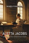 Aletta Jacobs - Marja Visscher - 9789464937770