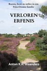 Verloren Erfenis - Anton. K.R. Waanders - 9789465389486