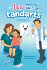 Isa naar de tandarts - illustrator: Chantal Rutten Auteur: Natasha ten Dam - 9789465446165