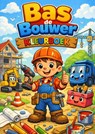 Kleurboek, Bas de bouwer. - H. Mourits - 9789465465098