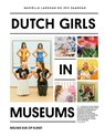 Dutch Girls In Museums - Daniëlle Lakeman ; Iris Zaagman - 9789493273665