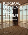 Kursaal Oostende Léon Stynen - Els Degryse ; Marc Dubois ; Kurt Van Eeghem ; Ann Verdonck - 9789493508996