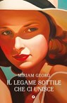 Il legame sottile che ci unisce - Miriam Georg - 9791223273067