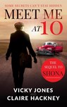 Meet Me At 10: The Unputdownable Emotional Historical Drama about Secrets and Forbidden Love in 1950s Deep South America - Vicky Jones ; Claire Hackney - 9798215930878