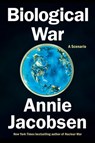 Biological War - Annie Jacobsen - 9798217046034