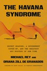 Havana Syndrome - Michael Rey ; Oriana Zill de Granados - 9798217088386