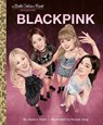 Blackpink: A Little Golden Book Biography - Jessica Yoon ; Honee Jang - 9798217123605