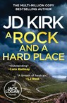 A Rock and a Hard Place - JD Kirk - 9798217253418