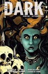 The Dark Issue 100 - TJ Cimfel ; Adam Callaway ; Bryan Kamaoli Kuwada ; Osahon Ize-Iyamu - 9798223071587