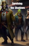 Surviving the Shadows - Richard Porter - 9798223143062