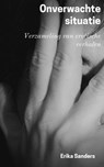 Onverwachte Situatie - Erika Sanders - 9798223300595