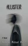Allister - Nicholas Michael Matiz - 9798235584280