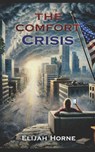 The Comfort Crisis - Elijah Horne - 9798242462229