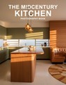The Midcentury Kitchen Photography Book: Step Back Into The Atomic Age With Stunning Midcentury Kitchen Photography And Retro Interior Designs - Lucas Evermont Publishing - 9798254421573