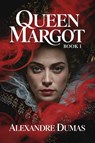 Queen Margot - Book 1 - Alexandre Dumas - 9798267213349