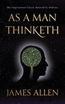 As a Man Thinketh - James Allen - 9798350501445