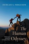 The Human Odyssey - Duncan S. Ferguson - 9798385243204