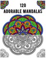 120 Adorable Mandalas: mandala coloring book for kids, adults, teens, beginners, girls: 120 amazing patterns and mandalas coloring book: Stre - Souhkhartist Publishing - 9798654139108