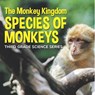 The Monkey Kingdom (Species of Monkeys) - Baby - 9798869450623
