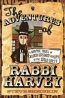 The Adventures of Rabbi Harvey - Steve Sheinkin - 9798887980102