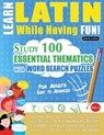 LEARN LATIN WHILE HAVING FUN! - FOR ADULTS - Linguas Classics - 9798896707851