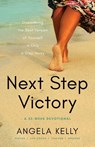Next Step Victory - Angela Kelly - 9798990178601