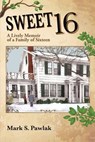 Sweet 16: A Lively Memoir of a Family of Sixteen - Mark S. Pawlak - 9798993584409