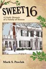 Sweet 16: A Lively Memoir of a Family of Sixteen - Mark S. Pawlak - 9798993584416