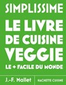 Simplissime Veggie - Les recettes les + faciles du monde - Jean-François Mallet - 9782017364993