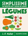 Simplissime Légumes - Les recettes les + faciles du monde - Jean-François Mallet - 9782017379782