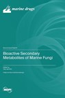Bioactive Secondary Metabolites of Marine Fungi - Hee Jae Shin - 9783036590868