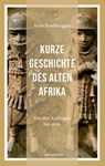 Kurze Geschichte des Alten Afrikas - Arno Sonderegger - 9783737410465
