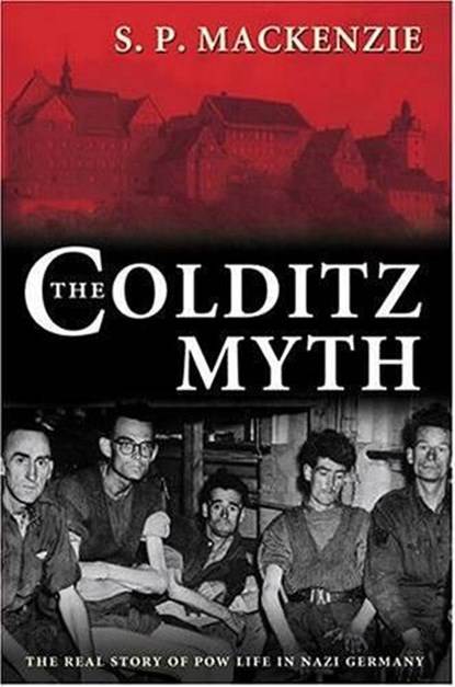 The Colditz Myth, MACKENZIE, S. P. - Gebonden - 9780199262106