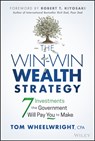 The Win-Win Wealth Strategy - Tom Wheelwright - 9781119911548