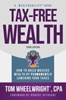 Wheelwright, T: Tax-Free Wealth - Tom Wheelwright - 9781612681207