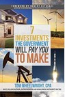 7 Investments the Government Will Pay You To Make - Tom Wheelwright - 9781944194277