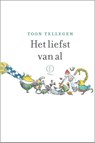 Het liefst van al - Toon Tellegen - 9789021418599