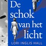 De schok van het licht - Lori Inglis Hall - 9789026374333