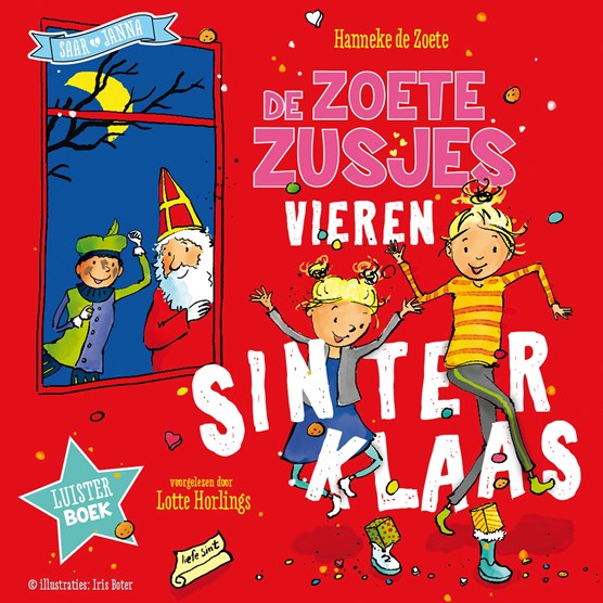 Dekker v.d. Vegt Boekverkopers | De zoete zusjes vieren Sinterklaas, Hanneke de Zoete