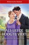 Als liefde hoogtij viert - Jennifer McQuiston - 9789402584653