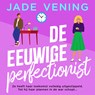 De eeuwige perfectionist - Jade Vening - 9789402775402