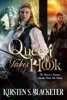 Queen Takes Hook - Kirsten S. Blacketer - 9798223240402