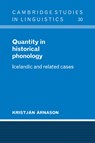 Quantity in Historical Phonology - Kristjan Arnason - 9780521103831