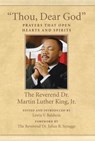 "Thou, Dear God" - Dr. Martin Luther King Jr. - 9780807086049