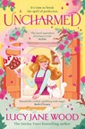 Uncharmed - Lucy Jane Wood - 9781035045518